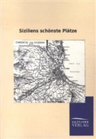 Viktor Goldschmidt - Siziliens schönste Plätze