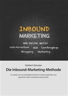 Norbert Schuster, Norbert B Schuster, Norbert B. Schuster - Die Inbound-Marketing-Methode