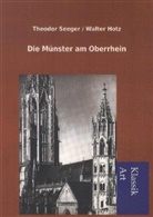 Walter Hotz, Theodo Seeger, Theodor Seeger - Die Münster am Oberrhein