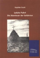 Kapitän Scott, Kapitän Scott, Robert F. Scott - Letzte Fahrt