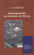 H von Bronsart, H. von Bronsart, Huberta von Bronsart - Zeugungswunder