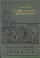 Joseph Pohle - Die Sternenwelten und ihre Bewohner