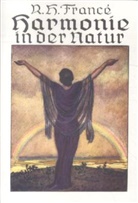 R H Francé, R. H. Francé - Harmonie in der Natur