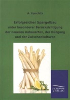 A Lipschitz, A. Lipschitz - Erfolgreicher Spargelbau