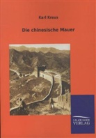 Karl Kraus - Die chinesische Mauer