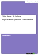 Kevi Kinne, Kevin Kinne, Philipp Richter - Prognose Landtagswahlen Sachsen-Anhalt
