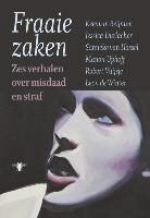 Kees van Beijnum, Jessica Durlacher, Sanneke van Hassel, Manon Uphoff, Robert Vuijsje, Leon de Winter... - Fraaie zaken