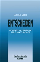 Michael Liebig - Entscheiden