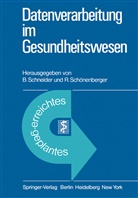 Schneider, B Schneider, B. Schneider, Schönenberger, Schönenberger, R. Schönenberger - Datenverarbeitung im Gesundheitswesen