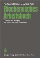 Nathan Sloane, Nathan H Sloane, Nathan H. Sloane, John L York, John L. York, U. C. Knopf... - Biochemisches Arbeitsbuch