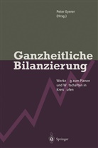 Pete Eyerer, Peter Eyerer - Ganzheitliche Bilanzierung
