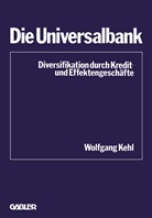 Wolfgang Kehl - Die Universalbank