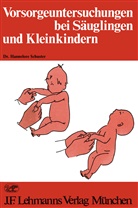 H Schuster, H. Schuster - Vorsorgeuntersuchungen bei Säuglingen und Kleinkindern