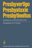 C. -F. Claussen, C.-F. Claussen, -F Claussen, C -F Claussen - Presbyvertigo Presbyataxie Presbytinnitus