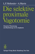 L Hollender, L F Hollender, L. F. Hollender, L.F. Hollender, A Marrie, A. Marrie... - Die selektive proximale Vagotomie