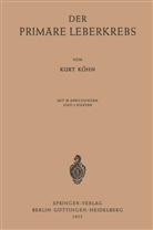 K Köhn, K. Köhn - Der Primäre Leberkrebs