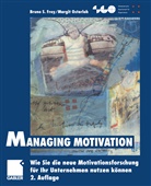 Bruno S. Frey, Osterloh, Osterloh, Margit Osterloh, Brun S Frey, Bruno S Frey - Managing Motivation