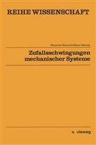 Winfried Heinrich - Zufallsschwingungen mechanischer Systeme