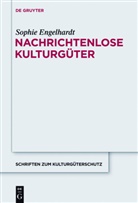 Sophie Engelhardt - Nachrichtenlose Kulturgüter