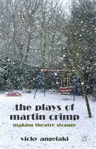 Vasiliki Angelaki, Vasiliki Reilly Angelaki, Vicky Angelaki, ANGELAKI VICKY, K. Reilly, K. Angelaki Reilly - Plays of Martin Crimp