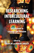 L. Jin, Lixian Cortazzi Jin, JIN LIXIAN CORTAZZI MARTIN, Cortazzi, Cortazzi, M. Cortazzi... - Researching Intercultural Learning