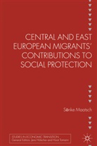 S Maatsch, S. Maatsch, S. Nke Maatsch, Sonke Maatsch, MAATSCH SONKE - Central and East European Migrants Contributions to Social Protectio