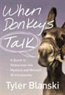 Tyler Blanski - When Donkeys Talk