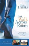 Bill Hybels - Just Walk Across the Room Kit