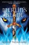 Robert Treskillard - Merlin's Blade