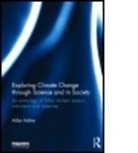 Mike Hulme, Mike (Kings College London Hulme, Hulme Mike - Exploring Climate Change Through Science and in Society