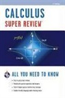 Editors of R. E. A. (EDT), Editors of Rea, Staff of Research &amp; Education Associatio - Super Review Calculus