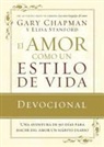 Gary Chapman - El Amor Como un Estilo de Vida = Love as a Way of Life