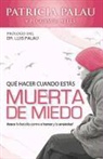 Patricia Palau - Qu' Hacer Cuando Ests Muerta de Miedo: What to Do When You Are Scared to Death