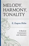 Helm, E. Eugene Helm - Melody, Harmony, Tonality