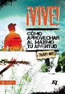 Timmy Ost, Zondervan Publishing - Vive!: Como Aprovechar al Maximo Tu Juventud = Lives!