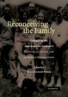 Robin Fretwell Wilson, Robin Fretwell (University of Maryland Wilson, Wilson Robin Fretwell, Robin Fretwell Wilson, Wilson Robin Fretwell - Reconceiving the Family
