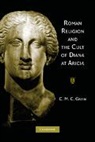 C. M. C. Green, Carin Green, GREEN C M C - Roman Religion and the Cult of Diana At Aricia