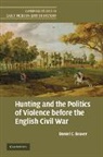 Daniel C. Beaver, Daniel C. (Pennsylvania State University) Beaver, BEAVER DANIEL C, Beaver Daniel C. - Hunting and the Politics of Violence Before the English Civil War