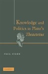 Paul Stern, STERN PAUL - Knowledge and Politics in Plato''s Theaetetus
