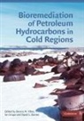 Dennis M. Filler, Dennis M. Snape Filler, FILLER DENNIS M SNAPE IAN BARNE, David L. Barnes, Barnes David L., Dennis M. Filler... - Bioremediation of Petroleum Hydrocarbons in Cold Regions