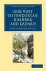 Harriet Murray Aynsley - Our Visit to Hindostan, Kashmir and Ladakh