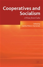 Camila Pineiro Harnecker, PINEIRO HARNECKER CAMILA, Kenneth A Loparo, C. Piñeiro Harnecker, Camila Pineiro Harnecker, Kenneth A Loparo... - Cooperatives and Socialism