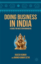 R. Kumar, Rajesh Kumar, Rajesh Sethi Kumar, Kumar R Kumar Seth, A Sethi, A. Sethi... - Doing Business in India