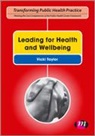 Vicki Taylor, Vicki (EDT) Taylor, Vicki F. Harvey Taylor, John Harvey, Vivien Martin, Susie Sykes... - Leading for Health and Wellbeing