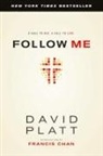 David Platt, David (Univ of Texas at Austin) Platt, David/ Chan Platt - Follow Me