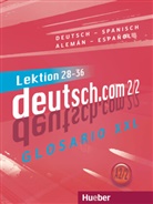 Carme Cristache, Carmen Cristache, Lin Pilypaityte, Lina Pilypaityte, Lina Pilypaitytė, Erna Szakály... - deutsch.com - 2/2: Deutsch.com 2/2 Glossar XXL Deutsch-Spanisch