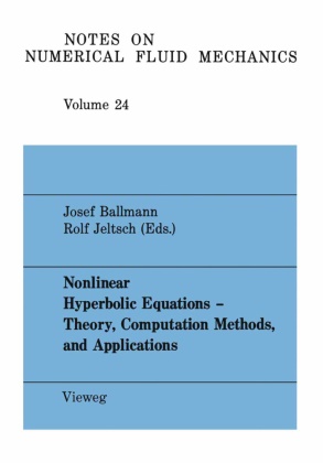 Jose Ballmann, Josef Ballmann,  Jeltsch,  Jeltsch, Rolf Jeltsch - Nonlinear Hyperbolic Equations - Theory, Computation Methods, and Applications - Proceedings of the Second International Conference on Nonlinear Hyperbolic Problems, Aachen, FRG, March 14 to 18, 1988