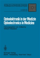 Waidelich, W Waidelich, W. Waidelich - Optoelektronik in der Medizin / Optoelectronics in Medicine