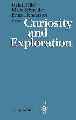 Bruce Henderson, Heidi Keller, Klau Schneider, Klaus Schneider - Curiosity and Exploration