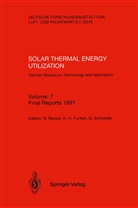 Manfred Becker, Karl-Hein Funken, Karl-Heinz Funken, Gernot Schneider - Solar Thermal Energy Utilization. German Studies on Technology and Application